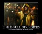 life-is-full-of-choices-choices-rain-girl-grenade-snipers-demotivational-poster-1227433527.jpg