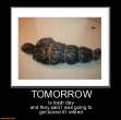 tomorrow-trash-dayand-they-said-was-going-toget-bored-retire-demotivational-posters-1401330804.jpg