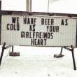 We-have-beer-as-cold-as-your-girlfriends-heart.jpg